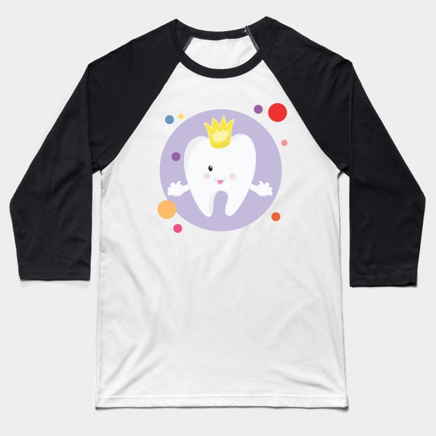 Queen King Shiny Clean Cute Kawaii Tooth Baseball T-Shirt by The Little Store Of Magic